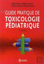 Guide Pratique De Toxicologie Pédiatrique (2e Édition)