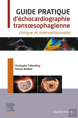 Bertrand.pt - Guide Pratique D'Échocardiographie Transoesophagienne : Clinique Et Interventionnelle