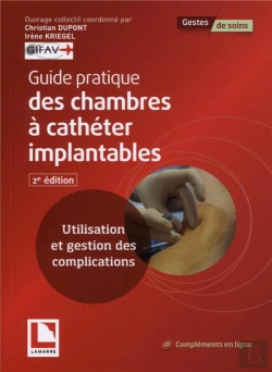 Bertrand.pt - Guide Pratique Des Chambres A Catheter Implantables - Utilisation Et Gestion Des Complications