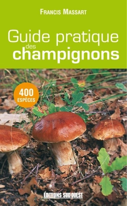 Bertrand.pt - Guide Pratique Des Champignons ; 400 Espèces