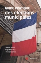 Guide Pratique Des Élections Municipales (2e Édition)