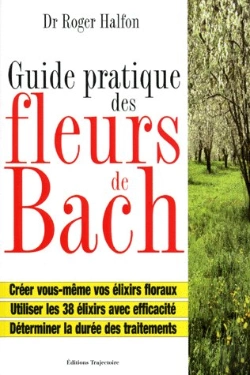 Bertrand.pt - Guide Pratique Des Fleurs De Bach