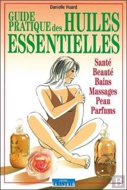 Bertrand.pt - Guide Pratique Des Huiles Essentielles
