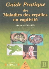 Guide Pratique Des Maladies Des Reptiles En Captivité