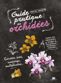 Bertrand.pt - Guide Pratique Des Orchidées : Entretien, Soins, Rempotage, Multiplication...