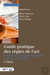 Guide Pratique Des Règles De L'Art (2e Édition)