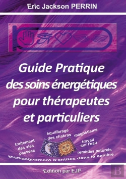 Bertrand.pt - Guide Pratique Des Soins Energetiques Pour Therapeutes Et Particuliers