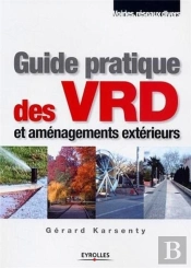 Guide Pratique Des Vrd Et Aménagements Extérieurs