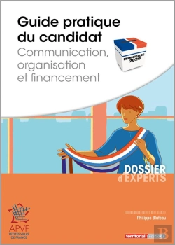 Bertrand.pt - Guide Pratique Du Candidat ; Communication, Organisation Et Financement