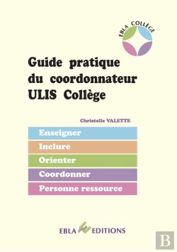 Bertrand.pt - Guide Pratique Du Coordonnateur ; Ulis Collège