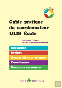 Bertrand.pt - Guide Pratique Du Coordonnateur ; Ulis École