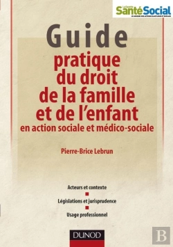 Bertrand.pt - Guide Pratique Du Droit De La Famille Et De L'Enfant En Action Sociale Et Médico-Sociale