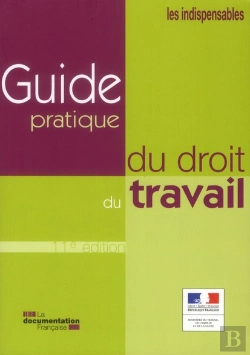 Bertrand.pt - Guide Pratique Du Droit Du Travail. Edition 2011