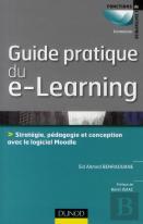 Guide Pratique Du E-Learning ; Conception, Stratégie Et Pédagogie Avec Moodle