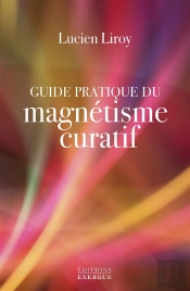 Guide Pratique Du Magnetisme Curatif