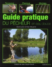 Guide Pratique Du Pecheur En Eau Douce