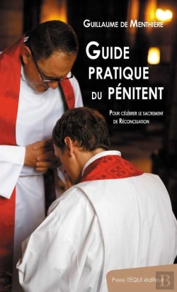 Bertrand.pt - Guide Pratique Du Pénitent : Pour Célébrer Le Sacrement De Réconciliation