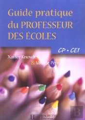 Guide Pratique Du Professeur Des Écoles ; Cp-Ce1