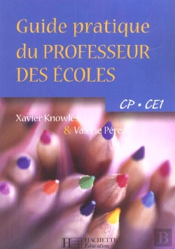Bertrand.pt - Guide Pratique Du Professeur Des Écoles ; Cp-Ce1
