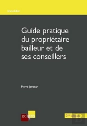 Guide Pratique Du Proprietaire Bailleur Et Des Ses Conseillers, 2eme Ed.