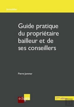 Bertrand.pt - Guide Pratique Du Proprietaire Bailleur Et Des Ses Conseillers, 2eme Ed.
