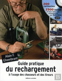 Bertrand.pt - Guide Pratique Du Rechargement À L'Usage Des Chasseurs Et Des Tireurs