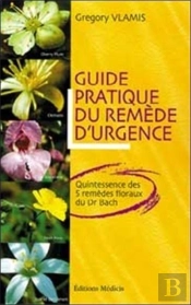 Guide Pratique Du Remede D'Urgence