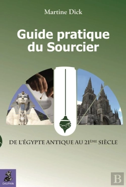 Bertrand.pt - Guide Pratique Du Sourcier De L'Egypte Antique À Aujourd'Hui