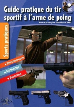 Bertrand.pt - Guide Pratique Du Tir Sportif À L'Arme De Poing