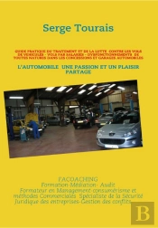 Guide Pratique Du Traitement De La Lutte Contre Les Vols De Véhicules ; L'Automobile, Une Passion Et Un Plaisir Partagé