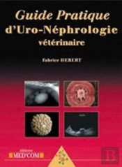 Guide Pratique D'Uro-Néphrologie Vétérinaire