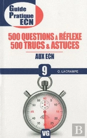 Guide Pratique Ecn 500 Questions A Reflexe 500 Trucs &Astuces