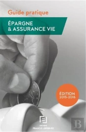 Guide Pratique : Epargne Et Assurance-Vie