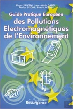 Bertrand.pt - Guide Pratique Europeen Des Pollutions Electromagnetiques De L'Environnement