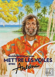 Guide Pratique Pour Mettre Les Voiles Avec Antoine
