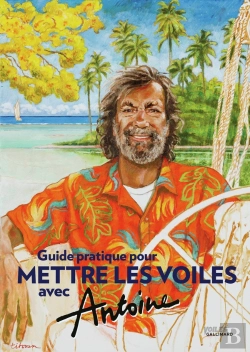 Bertrand.pt - Guide Pratique Pour Mettre Les Voiles Avec Antoine