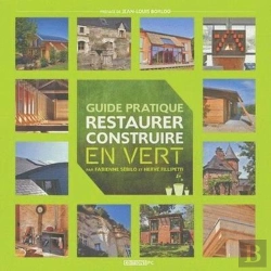 Bertrand.pt - Guide Pratique ; Restaurer Et Construire En Vert