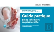 Guide Pratique ; Soins Infirmiers En Périnalité (5e Édition)