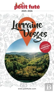 Guide Région : Lorraine, Vosges (Édition 2025/2026)