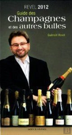 Bertrand.pt - Guide Revel 2012 Des Champagnes Et Des Autres Bulles