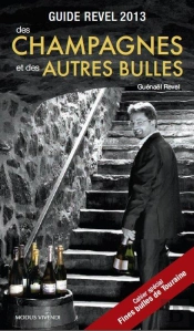 Guide Revel 2013 Des Champagnes Et Des Autres Bulles