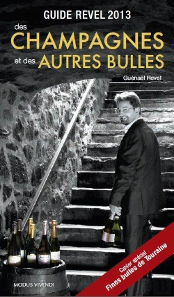 Bertrand.pt - Guide Revel 2013 Des Champagnes Et Des Autres Bulles