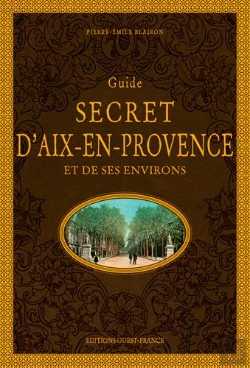 Bertrand.pt - Guide Secret D'Aix-En-Provence Et De Ses Environs