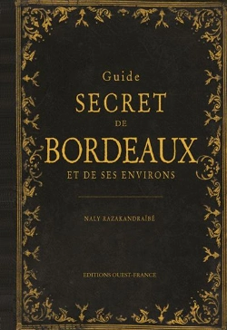 Bertrand.pt - Guide Secret De Bordeaux Et De Ses Environs