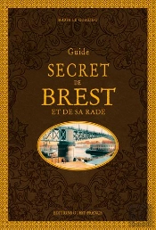 Guide Secret De Brest Et De Sa Rade
