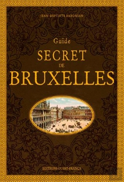 Bertrand.pt - Guide Secret De Bruxelles