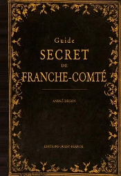 Guide Secret De Franche Comte