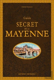 Guide Secret De La Mayenne