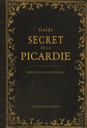 Guide Secret De La Picardie