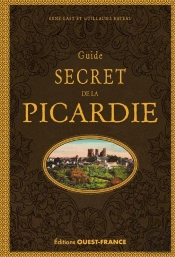 Guide Secret De La Picardie